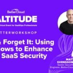 Unlocking the Power of SaaS Security: Prove vs BetterCloud